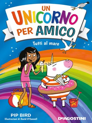 cover image of Un unicorno per amico. Tutti al mare